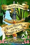 Katie McCory and the Dagger of Truth by C.L. Collar