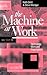 The Machine at Work: Technology, Work and Organization