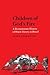 Children of God's Fire: A D...