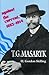 T. G. Masaryk: Against the ...