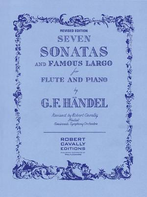 7 Sonatas and Famous Largo Edition: Flute and Piano