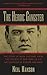 The Heroic Gangster: The Story of Monk Eastman, from the Streets of New York to the Battlefields of Europe and Back