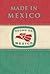 Made in Mexico: Regions, Nation, and the State in the Rise of Mexican Industrialism, 1920s–1940s