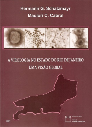 A Virologia No Estado Do Rio De Janeiro: Uma Visão Global