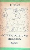 Götter, Tote und Hetären Götter, Tote und Hetären