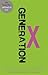 Generation X: Tales for an Accelerated Culture (Abacus 40th Anniversary)