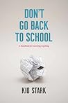 Don't Go Back to School by Kio Stark