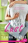 Eat Play Lust