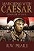 Marching With Caesar: Conquest of Gaul (Marching With Caesar, #1)