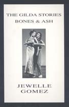The Gilda Stories and Bones & Ash