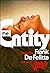 The Entity: A novel
