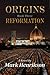 Reformation (Origins, #3)