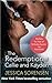 The Redemption of Callie and Kayden by Jessica Sorensen