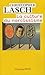 La Culture du Narcissisme - La vie américaine à un âge de déc... by Christopher Lasch