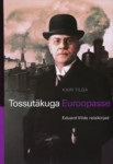 Tossutäkuga Euroopasse (Hardcover)