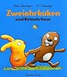Zweiohrküken und Keinohrhase Zweiohrküken und Keinohrhase