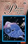 Please Save My Earth, Volume 1 by Saki Hiwatari