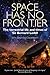 Space Has No Frontier: The ...