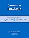 Chronicles of Dhamma by S.N. Goenka