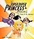 The Super Duper Princess Heroes: How It All Started (Super Amazing Princess Heroes)