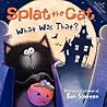 Splat the Cat by Rob Scotton Splat the Cat by Rob Scotton
