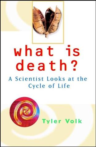 What is Death?: A Scientist Looks at the Cycle of Life (Hardcover)