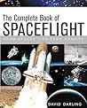 The Complete Book of Spaceflight: From Apollo 1 to Zero Gravity
