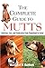 The Complete Guide to Mutts by Margaret H. Bonham