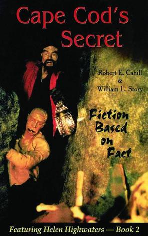 Cape Cod's Secret: Fiction Based on Fact (Helen Highwaters)