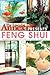 The Learning Annex Presents Feng Shui: The Smarter Approach to the Ancient Art of Feng Shui