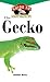 The Gecko: An Owner's Guide to a Happy Healthy Pet (Your Happy Healthy Pet, 85)