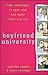 Boyfriend University by Jennifer Basye Sander