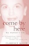 Come By Here: My ...