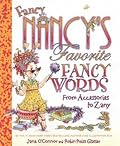 Fancy Nancy's Favorite Fancy Words: From Accessories to Zany