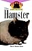The Hamster By Betsy Sikora Siino (owners guide to happy healthy pet)