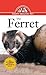 The Ferret: An Owner's Guid...