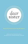 Dear Sister: Letters From Survivors of Sexual Violence
