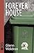 Forever House