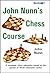 John Nunn's Chess Course