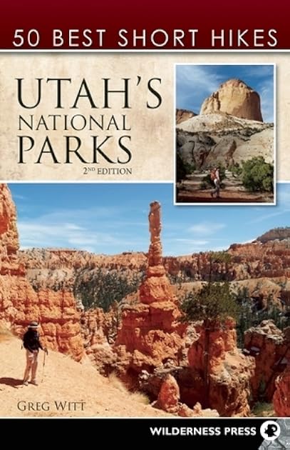 50 Best Short Hikes in Utah's National Parks