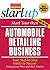 Start Your Own Automobile Detailing Business (StartUp Series)