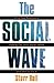 The Social Wave: Why Your Business is Wiping Out With Social Media and How to Fix It