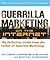Guerrilla Marketing on the Internet: The Definitive Guide from the Father of Guerrilla Marketing