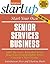 Start Your Own Senior Services Business: Homecare, Transportation, Travel, Adult Care, and More (StartUp Series)