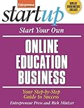 Start Your Own Online Education Business: Your Step-By-Step Guide to Success