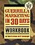 Guerrilla Marketing in 30 Days Workbook