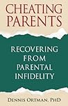 Cheating Parents: Recovering From Parental Infidelity