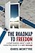 The Roadmap to Freedom: A Small-Business Owner's Guide to Connecting People to a Core Message