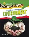 Looking after my Environment (Qeb Green Kids) Looking after my Environment (Qeb Green Kids)