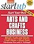 Start Your Own Arts and Crafts Business: Retail, Carts and Kiosks, Craft Shows, Street Fairs (StartUp Series)